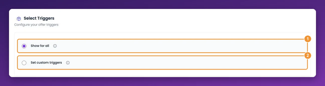 Select Triggers with Show for all and Set custom triggers